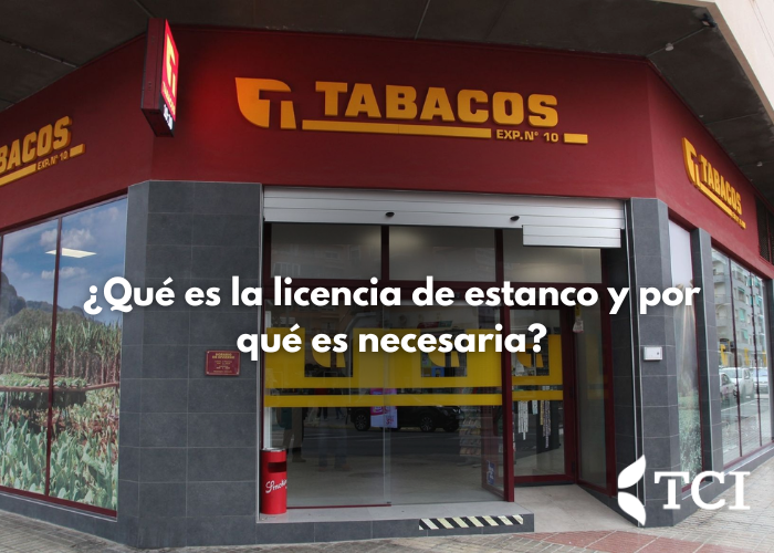 ¿Qué es la licencia de estanco y por qué es necesaria?